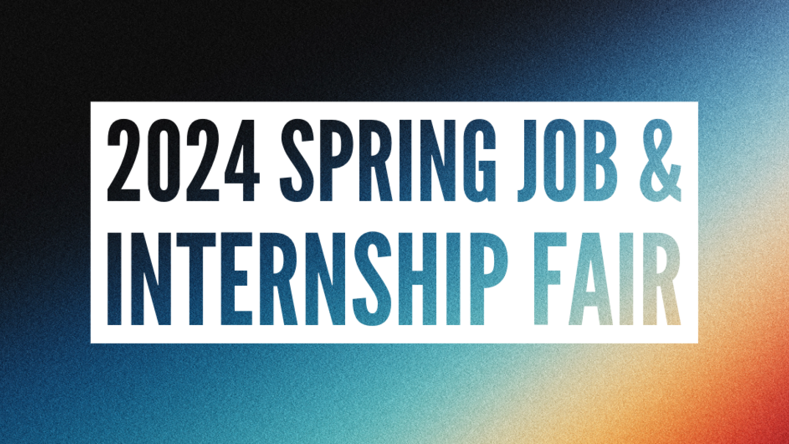 2024 Spring Job & Internship Fair 